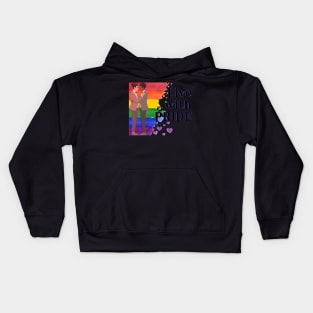 Live with pride! Kids Hoodie